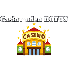 Casino Uden ROFUS med Indskud på kun 10 Kr Casino Uden ROFUS med Indskud på kun 10 Kr
