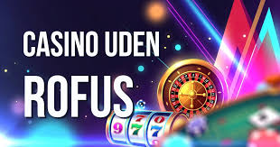 Casino Uden ROFUS Oplev Gaming uden Begrænsninger og Lav Depositum Casino Uden ROFUS Oplev Gaming uden Begrænsninger og Lav Depositum